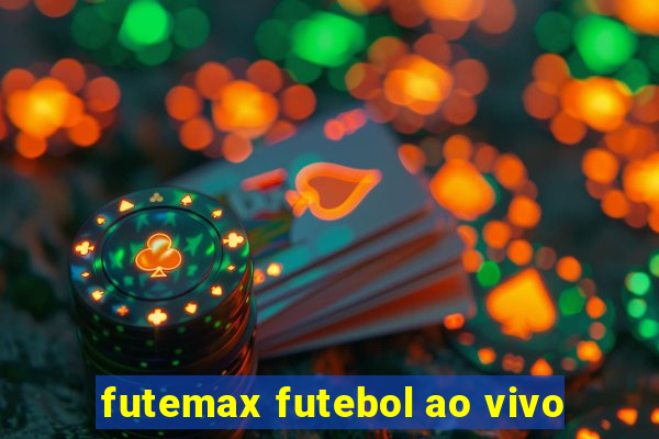 futemax futebol ao vivo